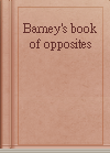 Barney's book of opposites